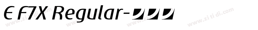 E F7X Regular字体转换